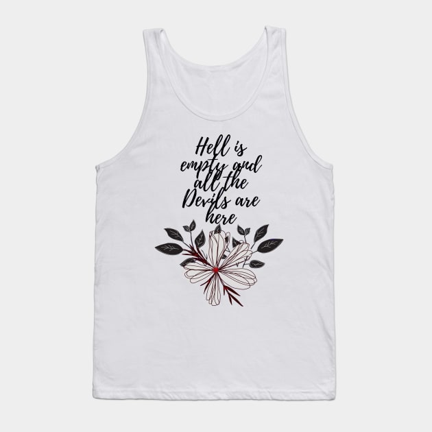 Hell is empty, all the Devils are here Tank Top by Faeblehoarder